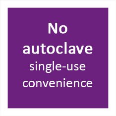 No autoclave single-use convenience